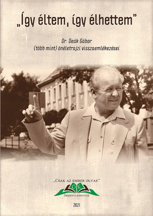 "Így éltem, így élhettem"