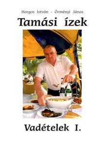 Tamási Ízek - Vadételek I.